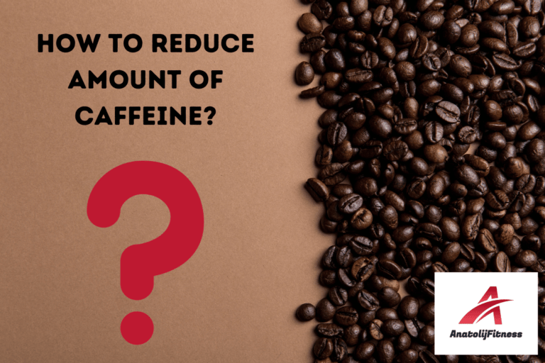 How to reduce amount of caffeine? 