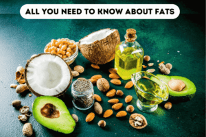 Read more about the article All you need to know about fats.