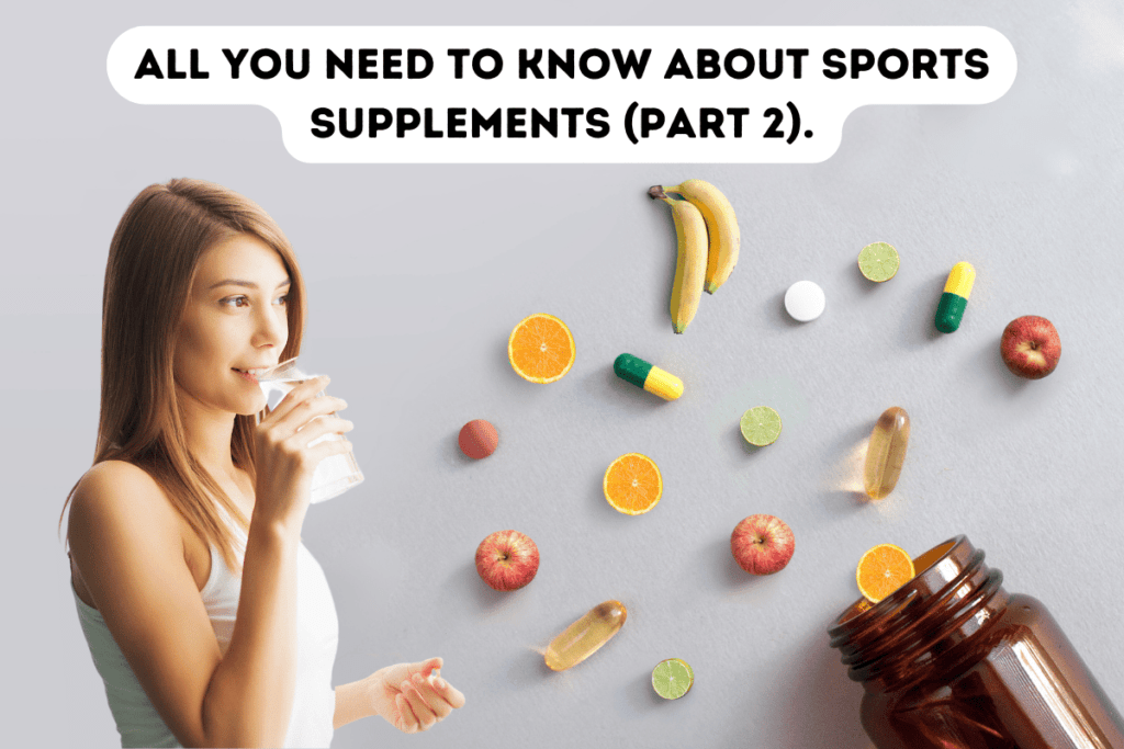 All you need to know about sports supplements (Part 2).