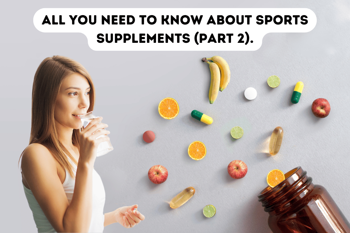 You are currently viewing All you need to know about sports supplements (Part 2).